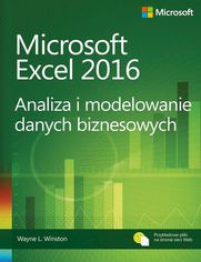 Microsoft Excel 2016 Analiza i modelowanie danych biznesowych