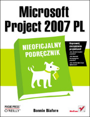 Microsoft Project 2007 PL. Nieoficjalny podrcznik