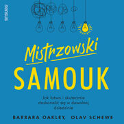 Mistrzowski samouk. Jak atwo i skutecznie doskonali si w dowolnej dziedzinie