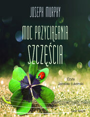 Moc przycigania szczcia