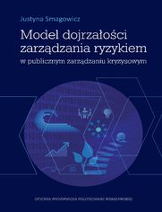 Model dojrzaoci zarzdzania ryzykiem w publicznym zarzdzaniu kryzysowym