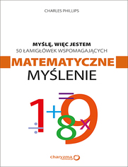 Myl, wic jestem. 50 amigwek wspomagajcych matematyczne mylenie