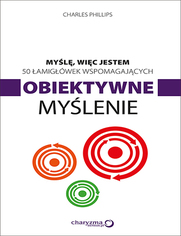 Myl, wic jestem. 50 amigwek wspomagajcych obiektywne mylenie