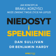 NIEDOSYT i SPENIENIE. Jak koncepcja BRAKU i KORZYCI moe zmieni twoje ycie na lepsze