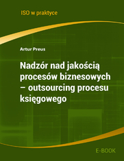 Nadzr nad jakoci procesw biznesowych – outsourcing procesu ksigowego