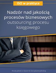 Nadzr nad jakoci procesw biznesowych – outsourcing procesu ksigowego - wydanie II