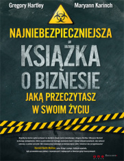 Najniebezpieczniejsza ksika o biznesie, jak przeczytasz w swoim yciu