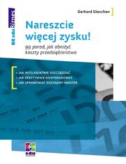 Nareszcie wicej zysku! 99 porad, jak obniy koszty przedsibiorstwa