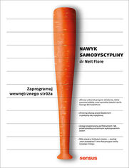 Nawyk samodyscypliny. Zaprogramuj wewntrznego stra 