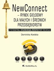 NewConnect - rynek giedowy dla maych i rednich przedsibiorstw. Systematyka, organizacja, perspektywy rozwoju