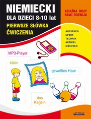 Niemiecki dla dzieci 8-10 lat. Pierwsze swka. wiczenia. AUSSEHEN, SPORT, TECHNIK, ARTIKEL, MCHTEN