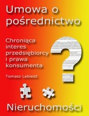 Nieruchomoci. Umowa o porednictwo chronica interesy przedsibiorcy i prawa konsumenta