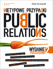 Nietypowe przypadki Public Relations. Wydanie II