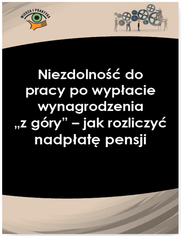 Niezdolno do pracy po wypacie wynagrodzenia z gry - jak rozliczy nadpat pensji