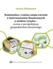 Nominalna i realna stopa zwrotu z instrumentw finansowych o niskim ryzyku - ocena z perspektywy gospodarstwa domowego