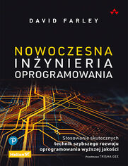 Nowoczesna inynieria oprogramowania. Stosowanie skutecznych technik szybszego rozwoju oprogramowania wyszej jakoci