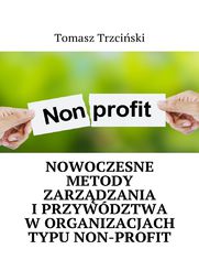 Nowoczesne metody zarzdzania iprzywdztwa worganizacjach typu non-profit