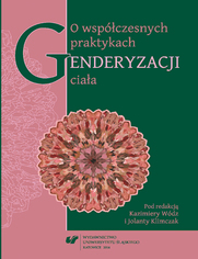 O wspczesnych praktykach genderyzacji ciaa