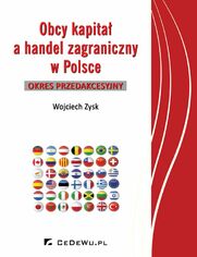 Obcy kapita a handel zagraniczny w Polsce - okres przedakcesyjny