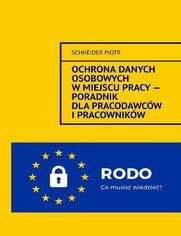 Ochrona danych osobowych wmiejscu pracy-- Poradnik dlapracodawcw ipracownikw