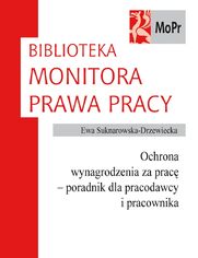 Ochrona wynagrodzenia za prac - poradnik dla pracodawcy i pracownika