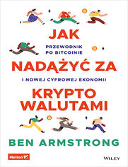 Odkryj tajemnice kryptowalut. Jak korzysta z Bitcoina i zrozumie ekonomi przyszoci