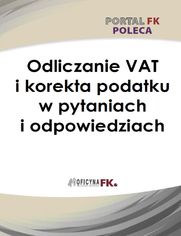 Odliczanie VAT i korekta podatku w pytaniach i odpowiedziach