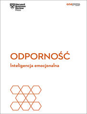 Odporno. Inteligencja emocjonalna. Harvard Business Review