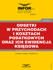 Odsetki w przychodach i kosztach podatkowych oraz ich ewidencja ksigowa