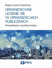 Organizacyjne uczenie si w organizacjach publicznych