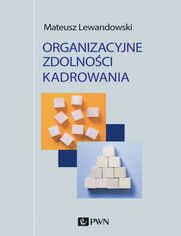 Organizacyjne zdolnoci kadrowania