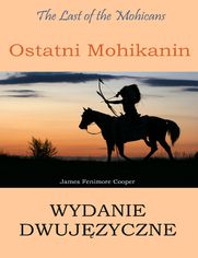 Ostatni Mohikanin. Wydanie dwujzyczne angielsko-polskie