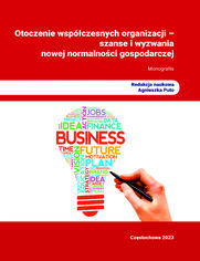 Otoczenie wspczesnych organizacji - szanse i wyzwania nowej normalnoci gospodarczej