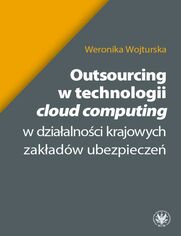 Outsourcing w technologii cloud computing w dziaalnoci krajowych zakadw ubezpiecze