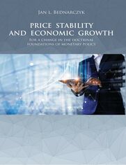 PRICE STABILITY AND ECONOMIC GROWTH For a change in the doctrinal foundations of monetary policy
