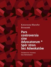 Pars controversia sine Advocatorum. Spr stron bezAdwokatw