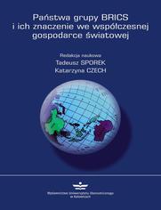 Pastwa grupy BRICS i ich znaczenie we wspczesnej gospodarce wiatowej