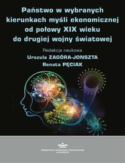 Pastwo w wybranych kierunkach myli ekonomicznej od poowy XIX wieku do drugiej wojny wiatowej