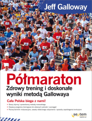 Pmaraton. Zdrowy trening i doskonae wyniki metod Gallowaya