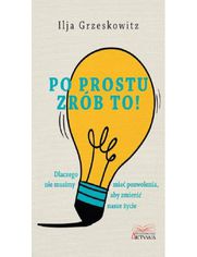 Po prostu zrb to!