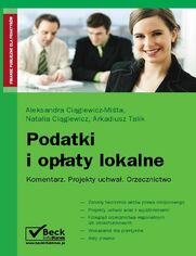 Podatki i opaty lokalne Komentarz. Projekty uchwa. Orzecznictwo