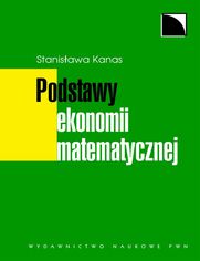 Podstawy ekonomii matematycznej