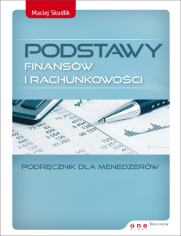 Podstawy finansw i rachunkowoci. Podrcznik dla menederw