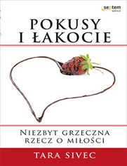 Pokusy i akocie. Niezbyt grzeczna rzecz o mioci