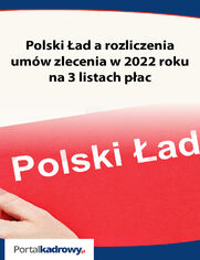 Polski ad a rozliczenia umw zlecenia w 2022 roku na 3 listach pac