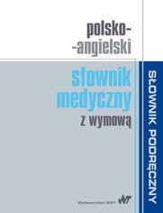 Polsko-angielski sownik medyczny z wymow