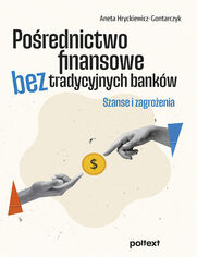 Porednictwo finansowe bez tradycyjnych bankw