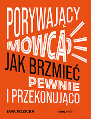 Porywajcy mwca. Jak brzmie pewnie i przekonujco