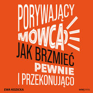 Porywajcy mwca. Jak brzmie pewnie i przekonujco