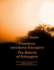 Powtrne narodziny Kacugoro. The Rebirth of Katsugor